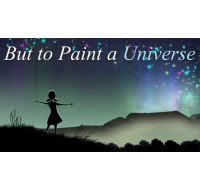 But to Paint a Universe (PC) klíč Steam